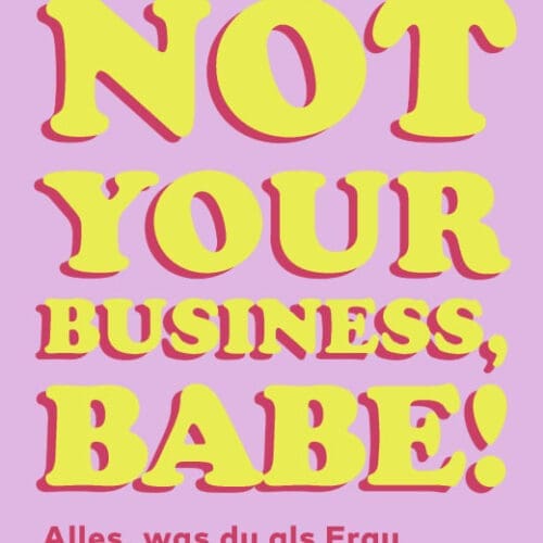 Cover "Not your Business, Baby!" von Verena Bogner